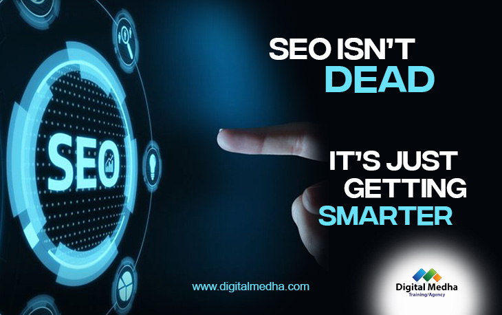 SEO Isn’t Dead — It’s Just Getting Smarter